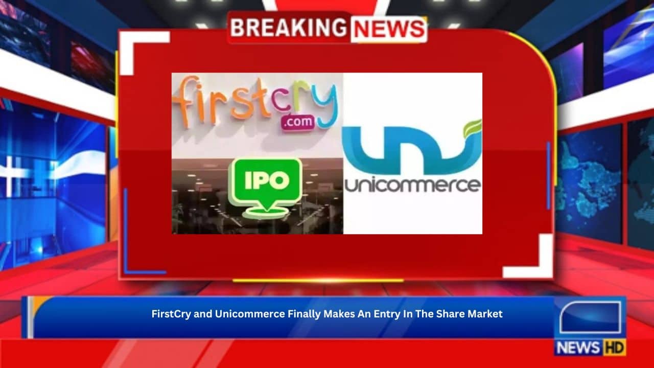 FirstCry and Unicommerce Finally Makes An Entry In The Share Market