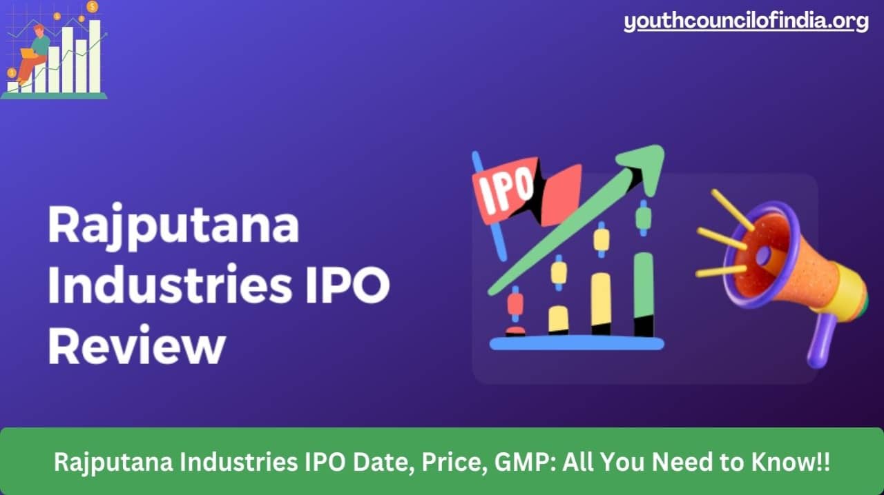 Rajputana Industries IPO Date, Price, GMP: All You Need to Know!!