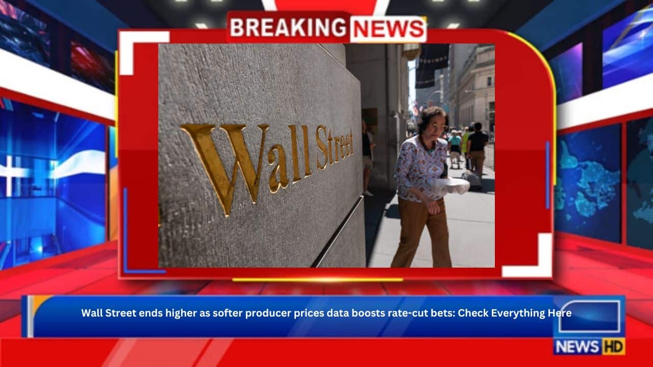 Wall Street ends higher as softer producer prices data boosts rate-cut bets: Check Everything Here