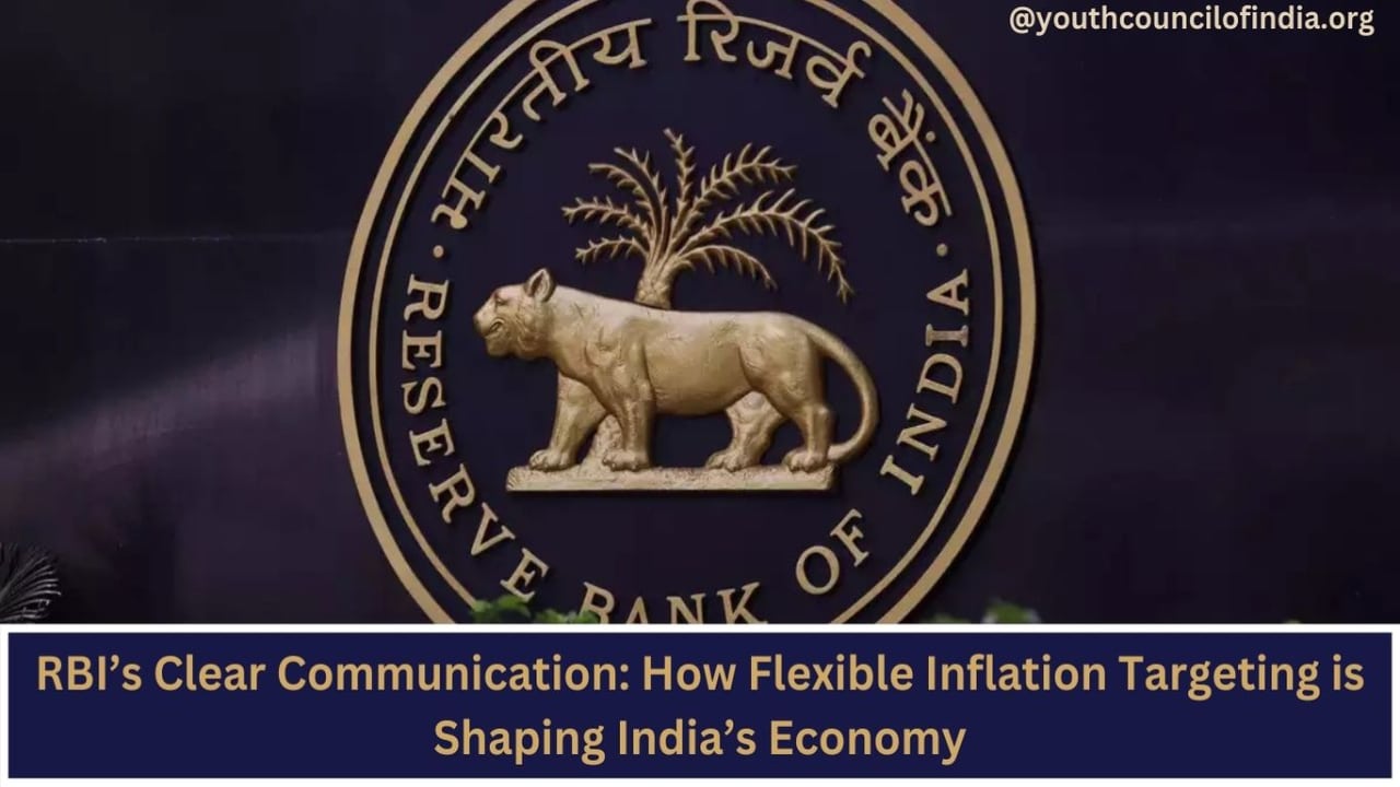 RBI’s Clear Communication: How Flexible Inflation Targeting is Shaping India’s Economy